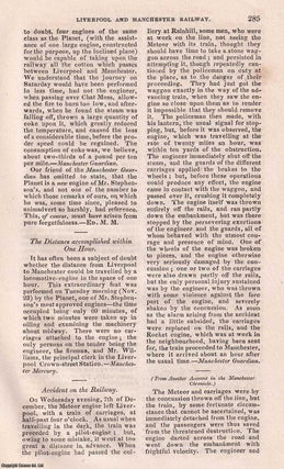 1830, Rainhill Railway Trials. A series of contemporary reports regarding the Rainhill Railway Trials and development of the Liverpool and Manchester Railway. Historical details, construction & costs, preparatory experiments, description of the railway, opening of the railway, the accident (death of Wm. Huskisson), commencement of traffic, performance of the engines, Stephensons' locomotive The Northumbrian, the locomotive carriages of Stephenson, Braithwaite, and Ericsson, further correspondence, commencement of goods carrying, derailment of The Meteor, etc. All contained in a series of 7 disbound issues of the Mechanics' Magazine, September, October, November 1830 & January 1831.