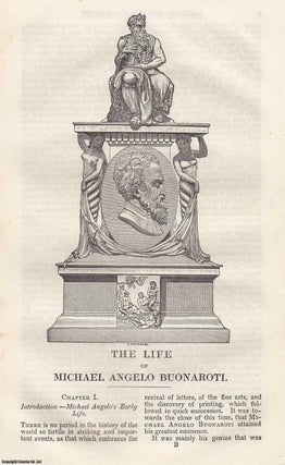 Item #351334 The Life of Michael Angelo Buonaroti [Michaelangelo]. Published by [S.D.U.K.] 1833....