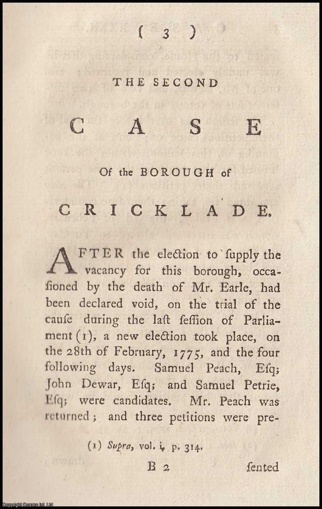 Item #352004 1777, Cricklade. The Second Case of the Borough of Cricklade, in the County of Wiltshire. An original complete section from The History of Cases of Controverted Elections. Esq. of Lincoln's Inn Sylvester Douglas.