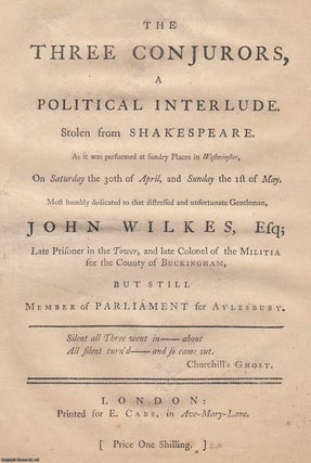 1763 [Defective]. The three conjurors, a political interlude. Stolen from. JOHN WILKES RELATED.