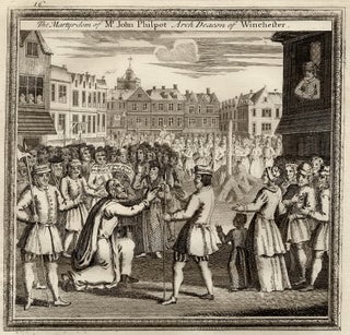 Item #356187 Engraving, 1741. The Martyrdom of Mr John Philpot, Arch Deacon of Winchester,...