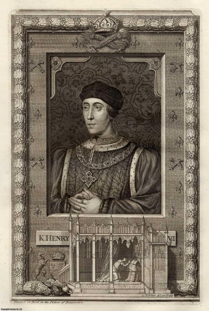 Item #356258 King Henry VI, painted on board in the palace of Kensington; engraved by George...