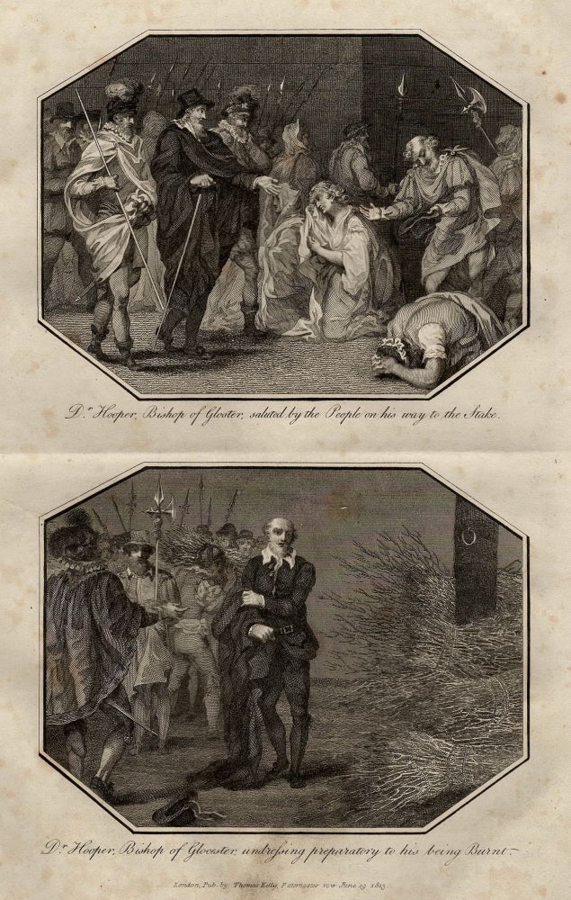 Item #356420 Engraving. Dr. Hooper, Bishop of Gloucester, saluted by the People on his way to the stake, ALONG WITH Dr. Hooper undressing preparatory to his being Burnt. This is an original 210 year old print separated from Foxe's Book of Martyrs, London, printed 1813. Foxe's Book of Martyrs.