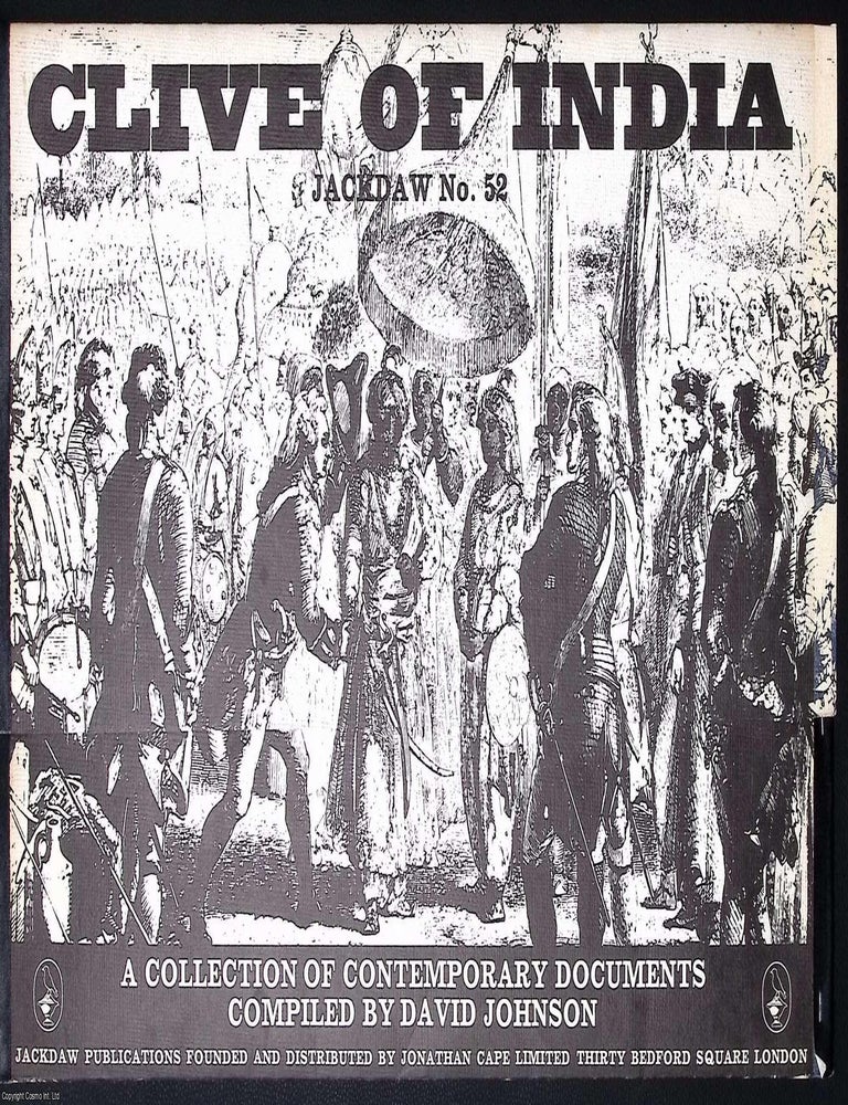 Item #356816 Clive of India. Jackdaw 52. Facsimile documents, letters, and posters. David Johnson