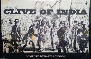 Item #356816 Clive of India. Jackdaw 52. Facsimile documents, letters, and posters. David Johnson