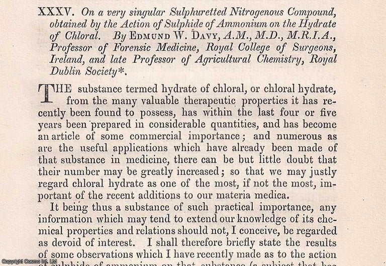 Item #356880 On a very singular Sulphuretted Nitrogenous Compound, obtained by the Action of Sulphide of Ammonium on the Hydrate of Chloral. An original article from The London, Edinburgh, and Dublin Philosophical Magazine and Journal of Science, 1874. Edmund W. Davy.