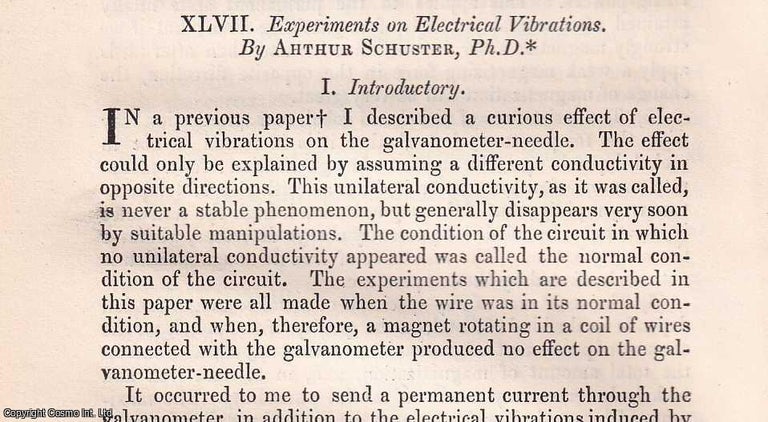 Item #356888 Experiments on Electrical Vibrations. An original article from The London, Edinburgh, and Dublin Philosophical Magazine and Journal of Science, 1874. Ph D. Arthur Schuster.