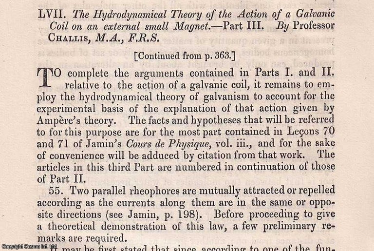 Item #356895 Part 3 of The Hydrodynamical Theory of the Action of a Glavanic Coil on an external small Magnet. An original article from The London, Edinburgh, and Dublin Philosophical Magazine and Journal of Science, 1874. M. A. Prof. Challis, F. R. S.