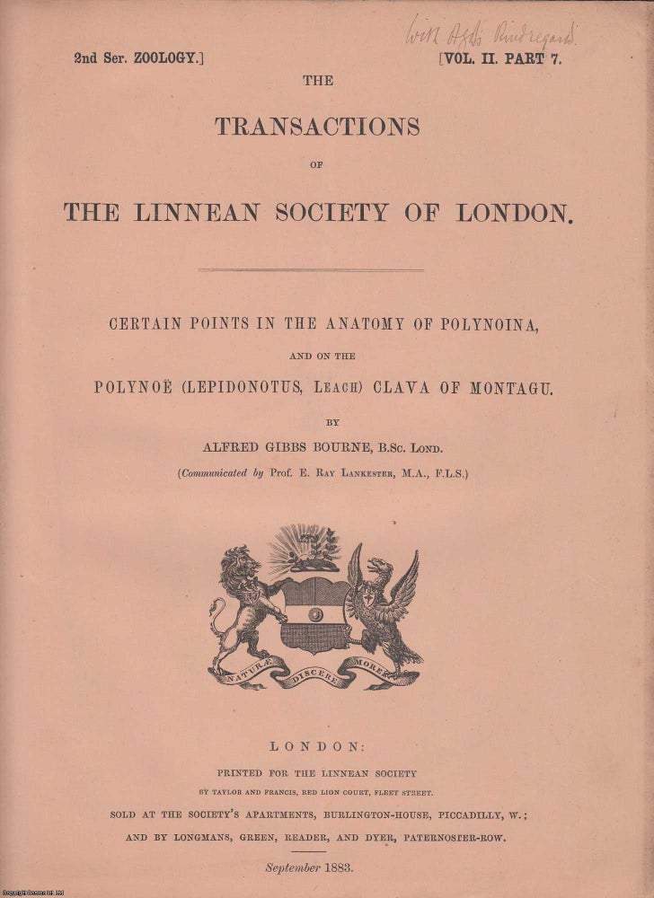 Item #356985 Certain Points in The Anatomy of Polynoina, and on The Polynoe (Lepidonotus, Leach) Clava of Montagu. Published by Transactions of the Linnean Society of London 1883. Alfred Gibbs Bourne.