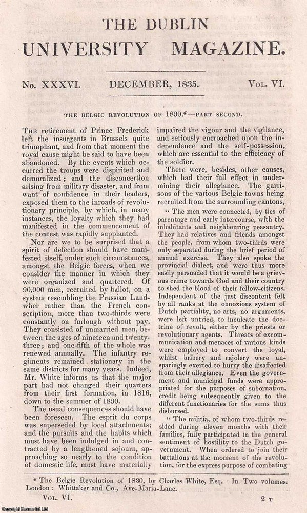 Item #357029 The Belgic Revolution of 1830 (part 2). A rare original article from the Dublin University Magazine, 1835. Samuel O'Sullivan.