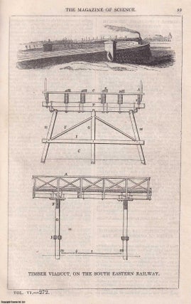 Item #357144 1845, Timber Viaduct, on the South Eastern Railway. A full page engraving featured...