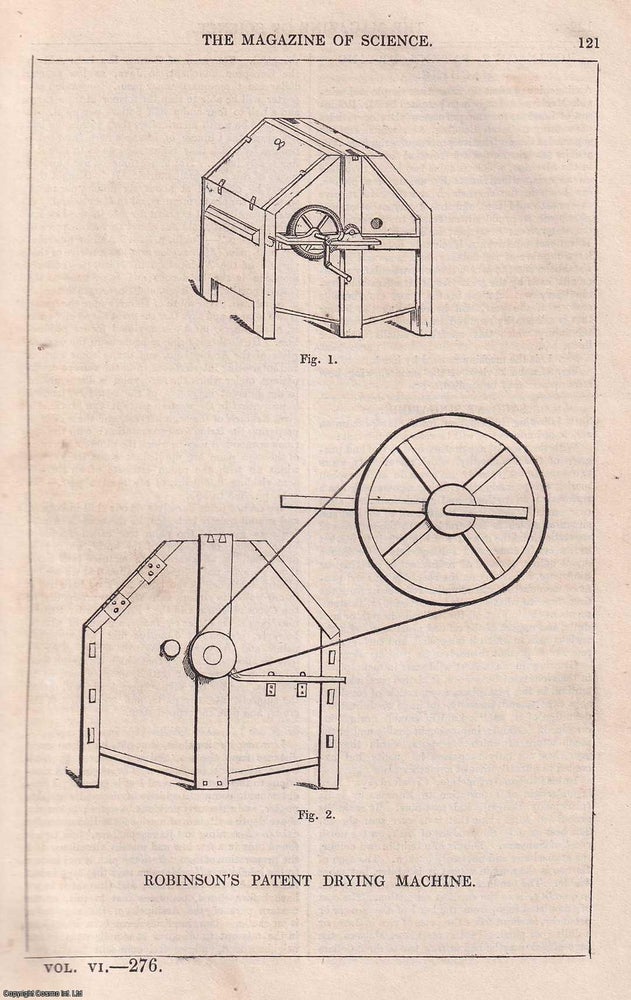 Item #357148 1845, Robinson's Patent Drying Machine, and including an article on Sago at Singapore. A full page engraving featured in a complete issue of The Magazine of Science and School of Arts. Magazine of Science.