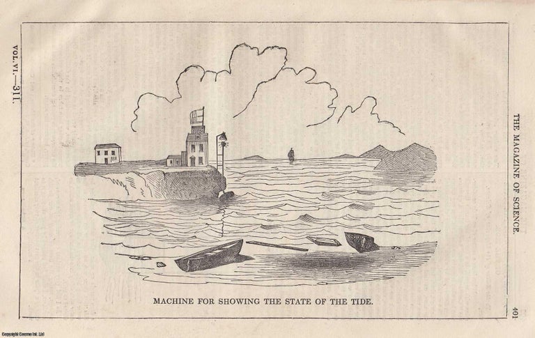 Item #357180 1845, Machine for Showing the State of the Tide. A full page engraving featured in a complete issue of The Magazine of Science and School of Arts. Magazine of Science.