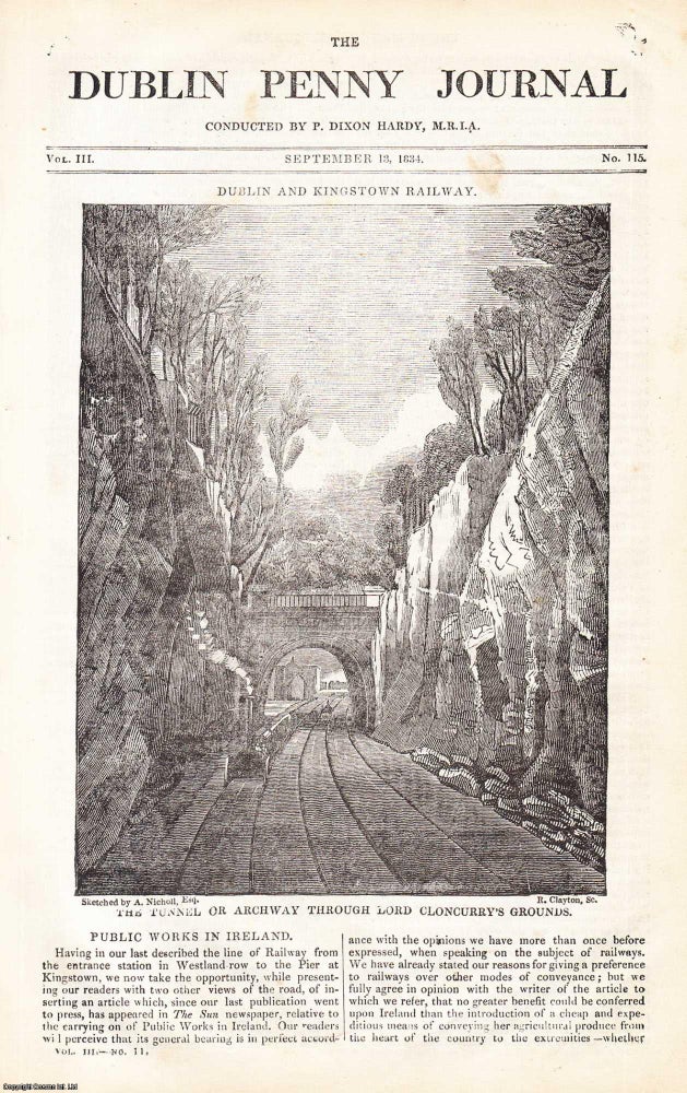 Item #357252 1834, The Tunnel or Archway through Lord Cloncurry's Grounds. Featured in a full weekly issue of the uncommon Dublin Penny Journal, conducted by P. Dixon Hardy, M.R.I.A. Dublin Penny Journal.