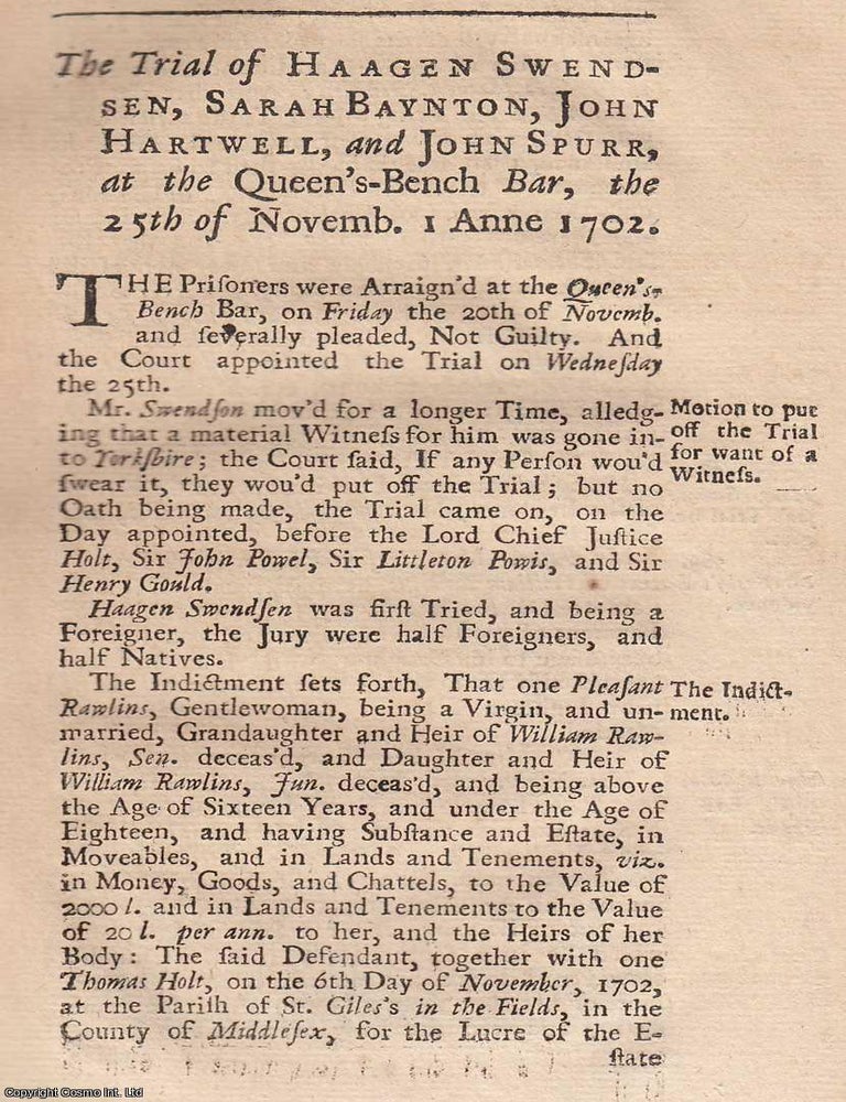 Item #357451 The Trial of Haagen Swendsen, Sarah Baynton, John Hartwell and John Spurr, at The...