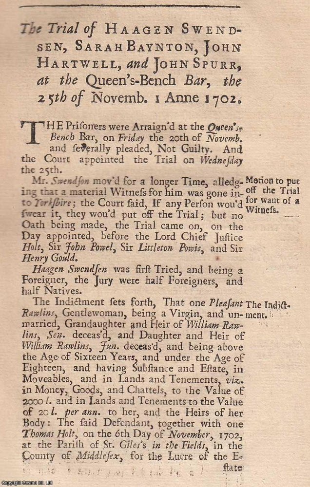 Item #357451 The Trial of Haagen Swendsen, Sarah Baynton, John Hartwell and John Spurr, at The...