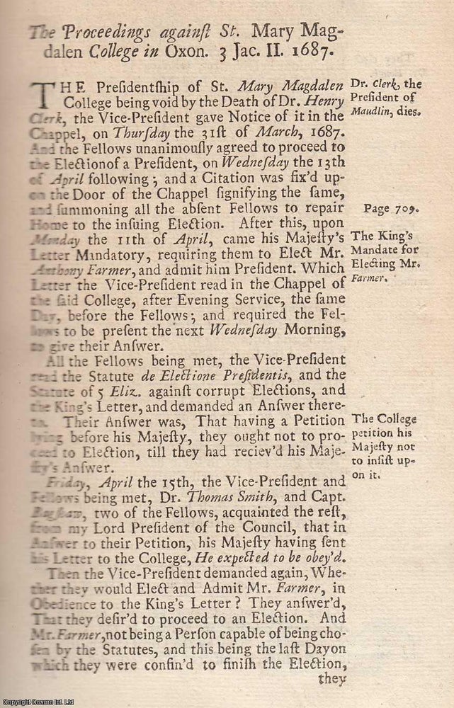 Item #357459 1720 Printing : Proceedings against Dr. John Peachell, Vice-Chancellor, and the University of Cambridge, for not admitting Alban Francis, a Benedictine Monk, to the Degree of Master of Arts, April and May 1687. TOGETHER WITH Proceedings against St. Mary Magdalen College in Oxon. for not Electing Anthony Farmer President of the said College, June &c, 1687. An original report from the collected Tryals for High Treason, and Other Crimes, 1720. TRIAL.