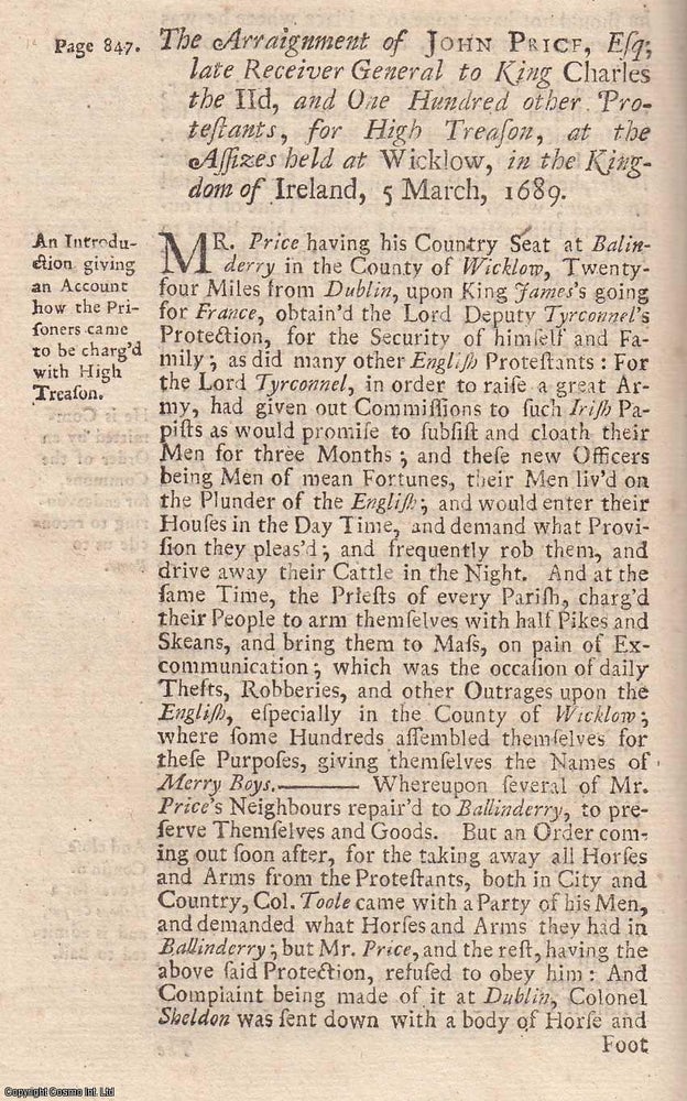 Item #357462 1720 Printing : Proceedings against John Price, Esq, late Receiver of Ireland, and One hundred other Protestants, at the Assizes at Wicklow in Ireland, for High Treason against King James, March 6, 1689. An original report from the collected Tryals for High Treason, and Other Crimes, 1720. TRIAL.
