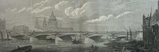 Item #357751 Blackfriars New Bridge over the Thames, and One of the Piers of Blackfriars New...