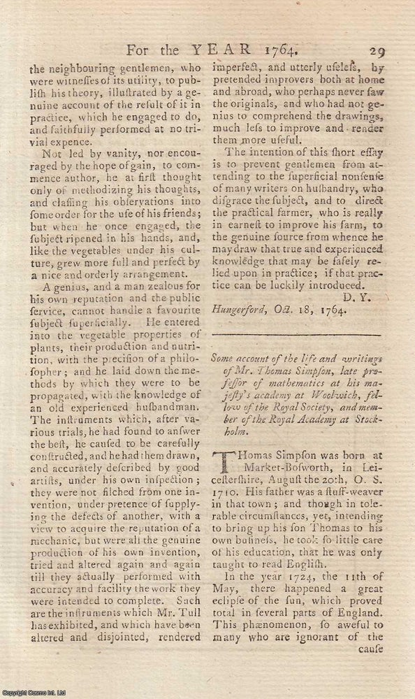 Item #358101 The life and writings of Mr. Thomas Simpson, late professor of mathematics at his majesty's academy at Woolwich, fellow of the Royal Society, and member of the Royal Academy at Stockholm. An original article from the Annual Register for 1764. Annual Register.