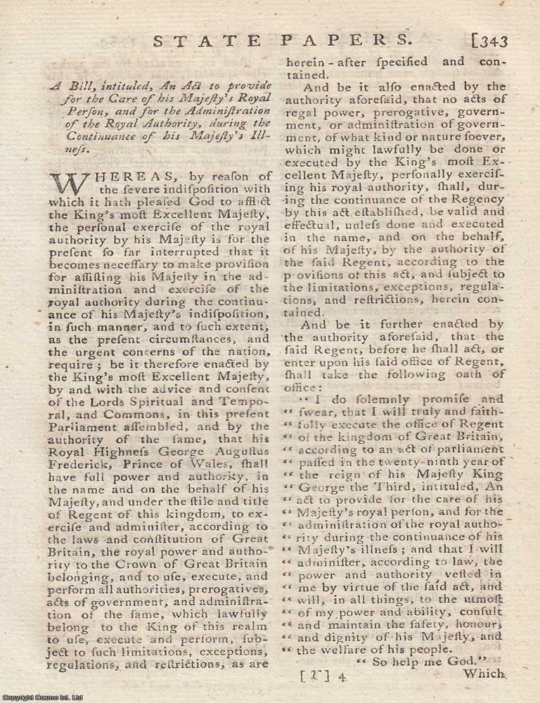 Item #358441 Madness of King George. A Bill, intituled, an Act to provide for the Care of his Majesty's Royal Person, and for the Administration of the Royal Authority, during the Continuance of his Majesty's Illness. An original article from The Annual Register for 1789. REGENCY BILL OF 1789: PROVISION FOR THE CARE OF HIS MAJESTY.