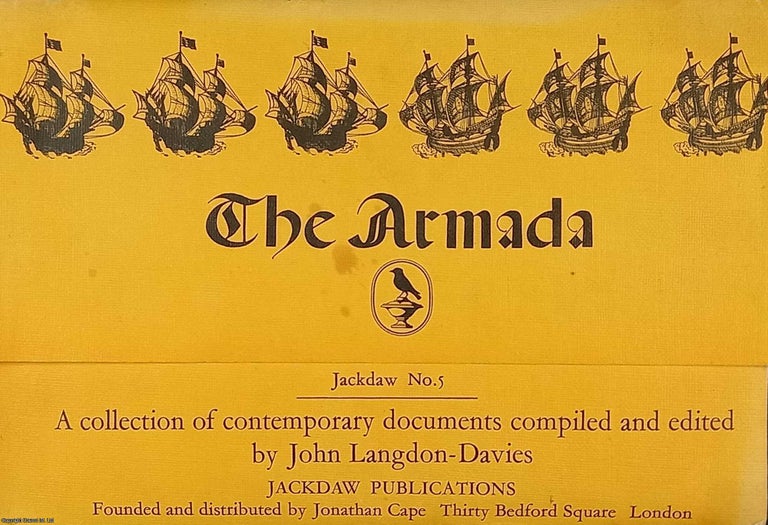 Item #358981 The Armada. Jackdaw 5. Facsimile documents, letters, and posters. Compiled, John Langdon-Davies.