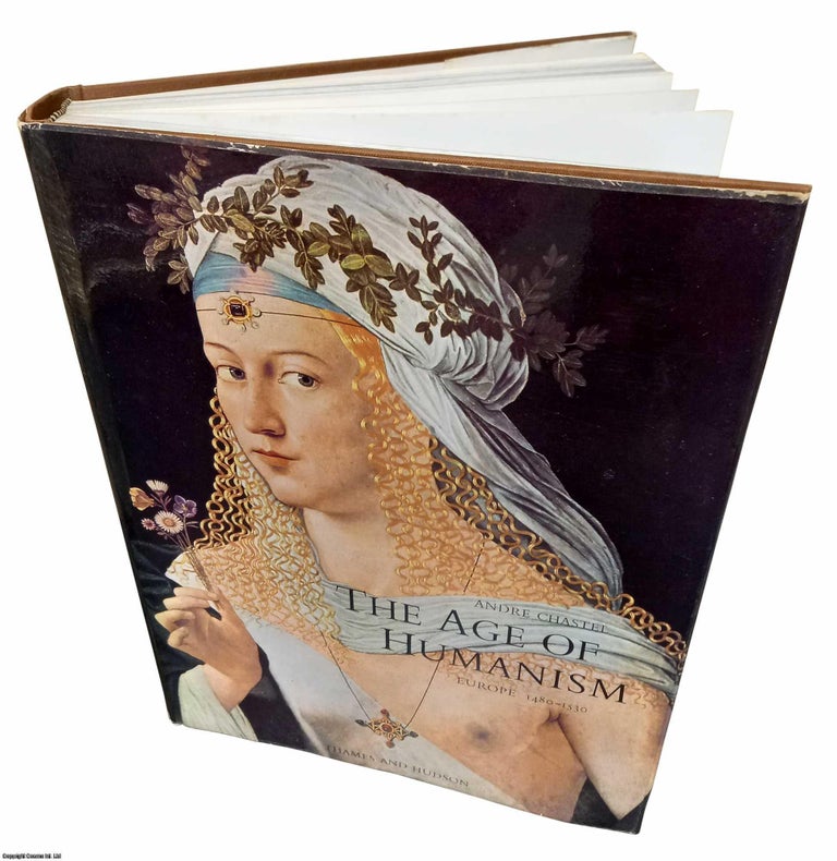 Item #359081 The Age of Humanism. Europe 1480-1530. With 40 colour plates. Published by Thames...