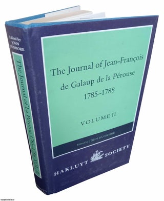 The Journal of Jean-Francois de Galaup de la Perouse, 1785-88. John Dunmore.
