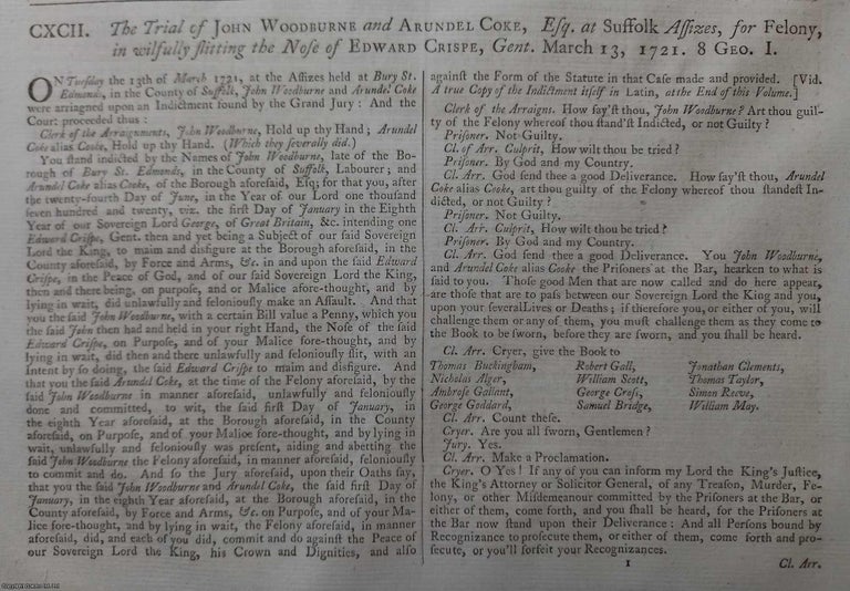 Item #359240 COVENTRY ACT CONVICTION.The Trial of John Woodburne and Arundel Coke, Esq: at Suffolk Assizes for felony, in wilfully slitting the Nose of Edward Crispe, Gent. March 13, 1721. An original report from the Collected State Trials, 1777. TRIAL.