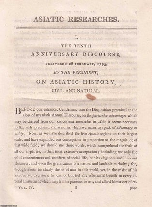 Item #359262 On Asiatic History, Civil and Natural. The Tenth Anniversary Discourse, delivered 28...