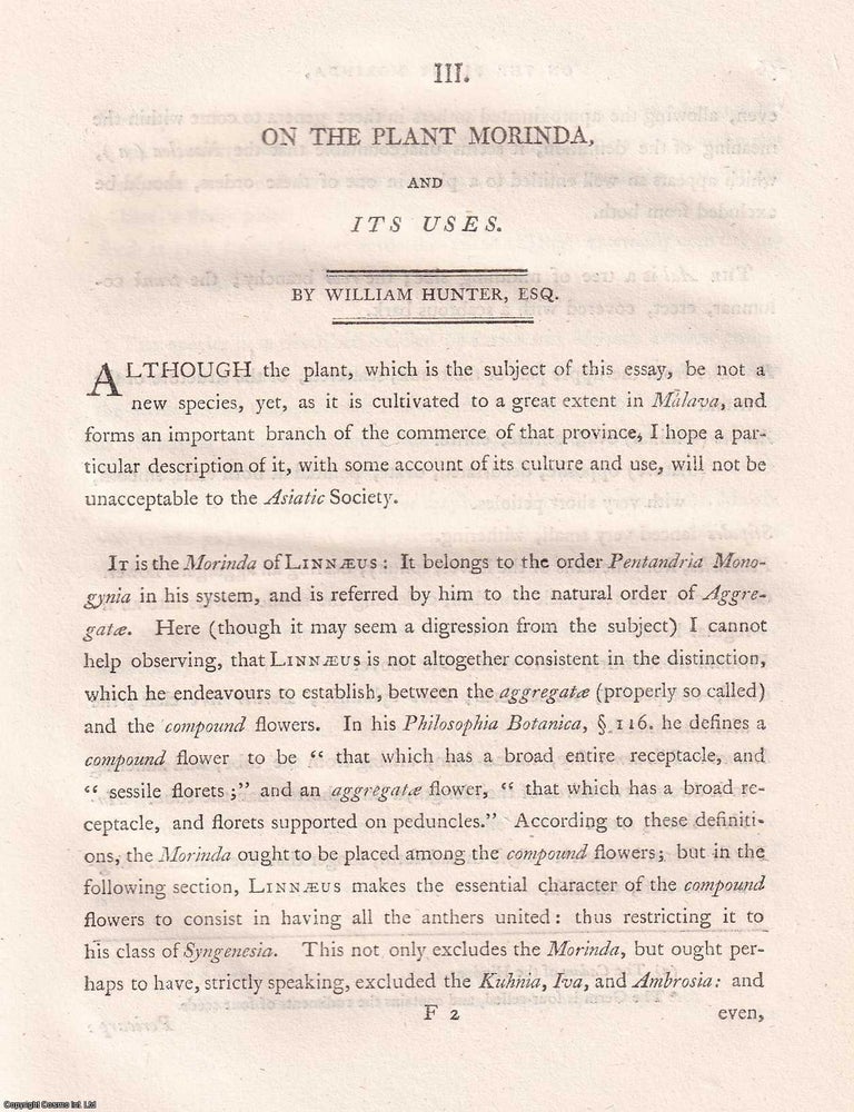 Item #359264 On the Plant Morinda and Its Uses, by William Hunter, 1799. A DYE-PLANT OF INDIA AND...