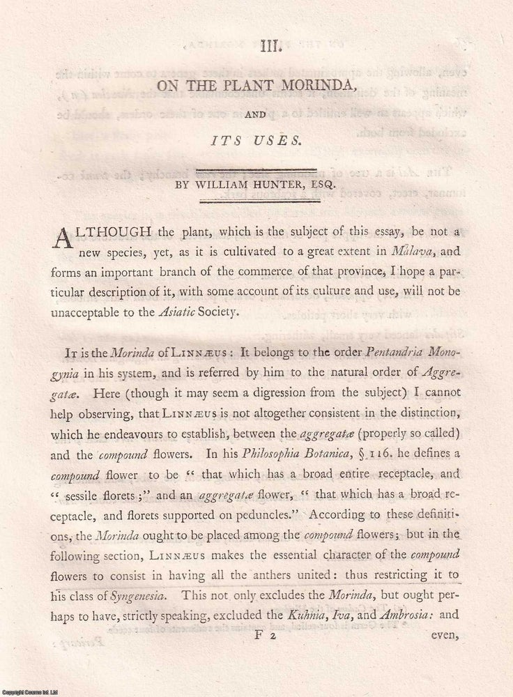 Item #359264 On the Plant Morinda and Its Uses, by William Hunter, 1799. A DYE-PLANT OF INDIA AND...