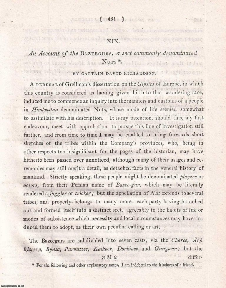 Item #359350 An Account of the Bazeegurs, a sect commonly denominated Nuts. An original article extracted from Asiatick Researches; or Transactions of the Society Instituted in Bengal, 1803. [Afterwards known as The Asiatic Society of Bengal]. Captain David Richardson.