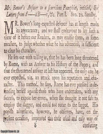 Item #359838 Mr Bower's Answer to a scurrilous Pamphlet, intitled Six Letters from A--d...