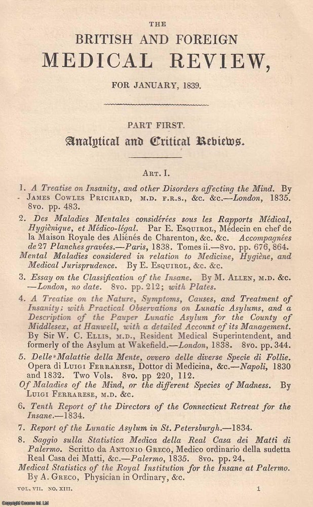 Item #360158 Insanity and other Disorders affecting the Mind, by Prichard, Esquirol, Allen, Ellis, Ferrarese, Greco, Farr, Crowther, etc. An original essay from the British & Foreign Medical Review, 1839. No author is given for this article. Sir John Forbes, John Conolly.