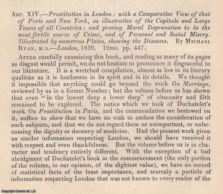 Item #360164 Prostitution in London; with a Comparative View of Paris and New York, by Michael Ryan, M.D. An original essay from the British & Foreign Medical Review, 1839. No author is given for this article. Sir John Forbes, John Conolly.