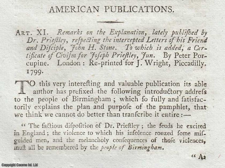 Item #360307 Peter Porcupine on Priestley's Circle. Remarks on Dr. Priestley's...