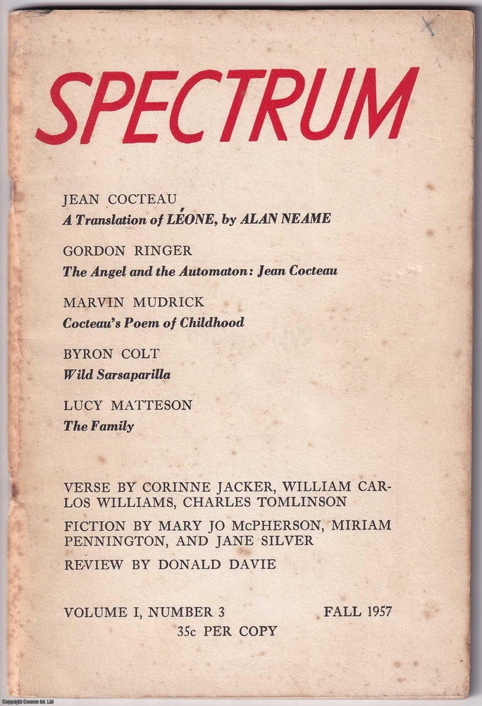 Item #360681 Spectrum Volume I, Number 3, Fall 1957; Contributors include Jean Cocteau, Gordon Ringer, Marvin Mudrick, Byron Colt, Lucy Matteson. Jacqueline Newby.