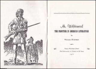 Ah, Wilderness ! The Frontier in American Literature. With an. William Humphrey.