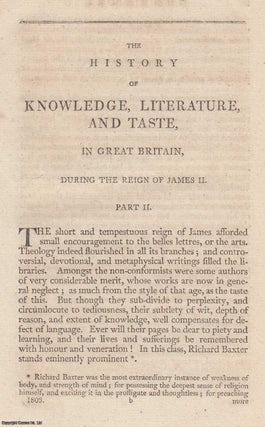 Item #361468 James II : History of Knowledge, Literature, and Taste, in Great Britain, during the...