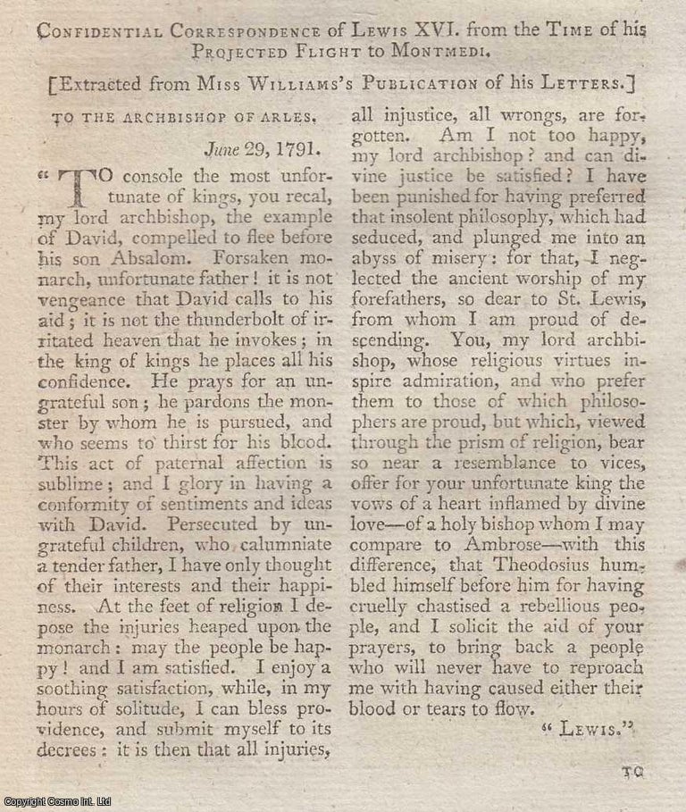 Item #361477 Confidential Correspondence of Lewis XVI, from the Time of his Projected Flight to Montmedi. An original article from The New Annual Register for 1803. New Annual Register.
