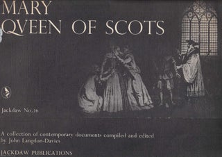 Item #361510 Mary Queen of Scots. Jackdaw 26. Facsimile documents, letters, and posters....