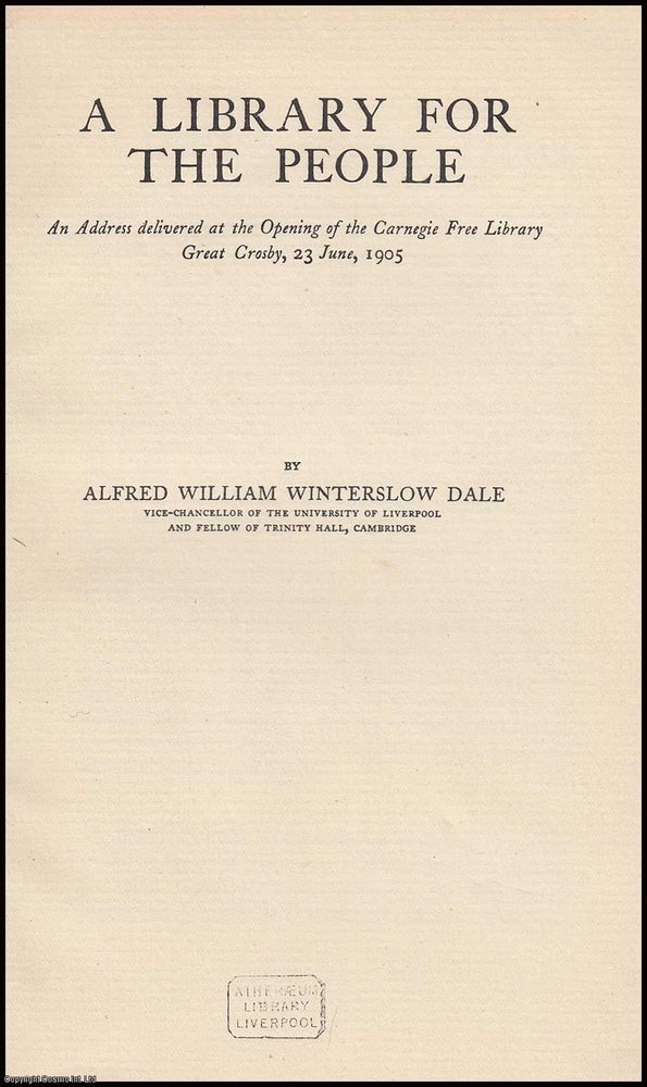 Item #362458 A Library for the People. An Address delivered at the Opening of the Carnegie Free...