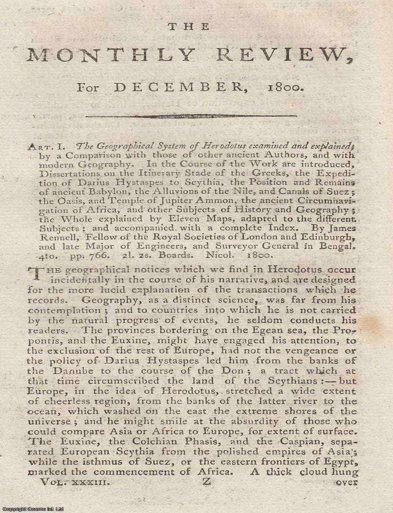 Item #362690 Review: Examination of the Geographical System of Herodotus. An article printed in 1800, written by an Unnamed Author for the Monthly Review : 18 pages. EXAMINATION OF THE GEOGRAPHICAL SYSTEM OF HERODOTUS 1800.