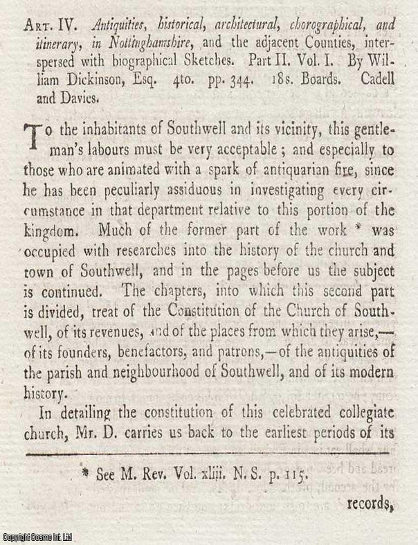 Item #362698 Review: William Dickinson's Antiquities of Nottinghamshire and Adjacent Counties. An article printed in 1804, written by an Unnamed Author for the Monthly Review : 8 pages. WILLIAM DICKINSON'S ANTIQUITIES OF NOTTINGHAMSHIRE 1804.
