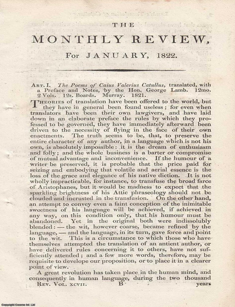 Item #362756 Review: George Lamb's Translation of Catullus (1821). An article printed in 1822, written by an Unnamed Author for the Monthly Review : 13 pages. GEORGE LAMB'S TRANSLATION OF CATULLUS 1821.