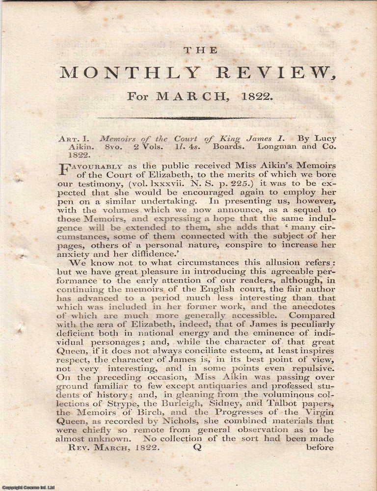 Item #362760 Review: Lucy Aikin's Memoirs of the Court of King James I (1822). An article printed in 1822, written by an Unnamed Author for the Monthly Review : 23 pages. LUCY AIKIN'S MEMOIRS OF THE COURT OF KING JAMES I. 1822.