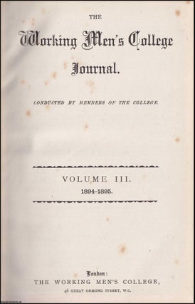 Item #363728 The Working Men's College Journal. Conducted by Members of The College. Volume III,...