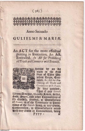 Item #364121 1690 Trade with France Act. An Act for the more effectual putting in Execution, An...