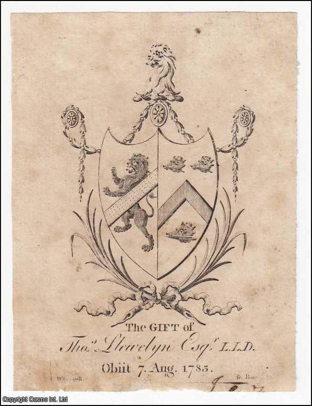 Item #364132 Decorative Bookplate. The Gift of Thomas Llewelyn Esq., L.L.D., 7 Aug 1783. DECORATIVE BOOKPLATE.